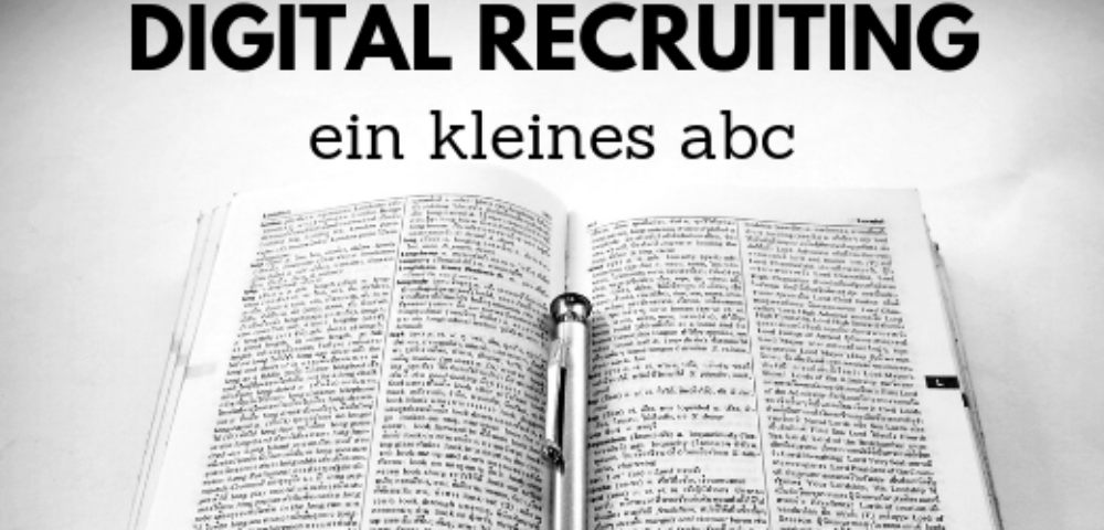 Ein kleines ABC des Digital Recruiting.
